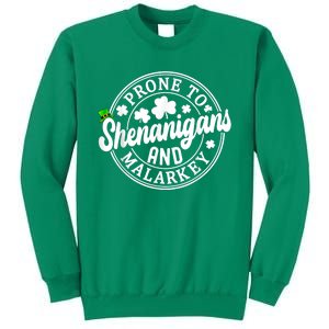 Prone To Shenanigans And Malarkey Shamrock St Patricks Day Sweatshirt