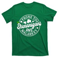 Prone To Shenanigans And Malarkey Shamrock St Patricks Day T-Shirt