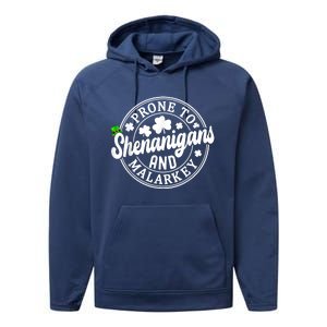 Prone To Shenanigans And Malarkey Shamrock St Patricks Day Performance Fleece Hoodie