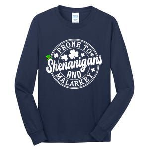 Prone To Shenanigans And Malarkey Shamrock St Patricks Day Tall Long Sleeve T-Shirt