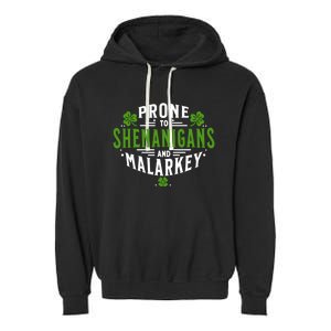 Prone To Shenanigans And Malarkey St Patricks Day Garment-Dyed Fleece Hoodie