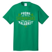 Prone To Shenanigans And Malarkey St Patricks Day Tall T-Shirt