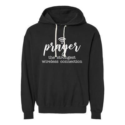 Prayer The Strongest Wireless Connection Garment-Dyed Fleece Hoodie