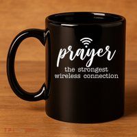 Prayer The Strongest Wireless Connection 11oz C Handle Ceramic Mug