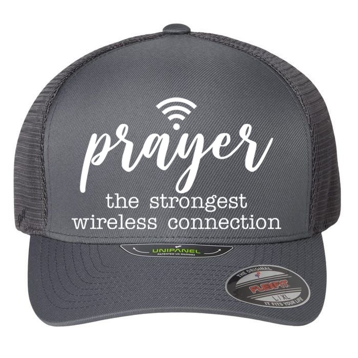 Prayer The Strongest Wireless Connection Flexfit Unipanel Trucker Cap