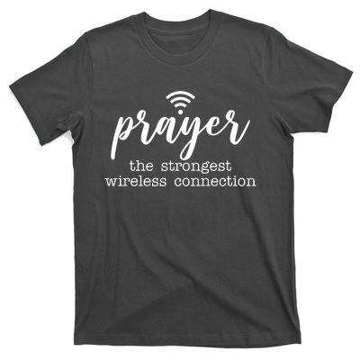 Prayer The Strongest Wireless Connection T-Shirt