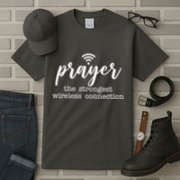 Prayer The Strongest Wireless Connection Tall T-Shirt