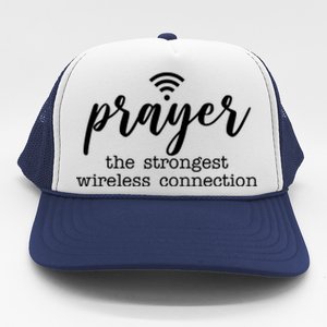 Prayer The Strongest Wireless Connection Trucker Hat