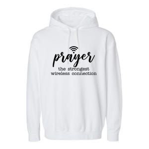 Prayer The Strongest Wireless Connection Garment-Dyed Fleece Hoodie