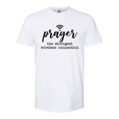 Prayer The Strongest Wireless Connection Softstyle® CVC T-Shirt