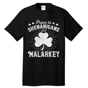 Prone To Shenanigans And Malarkey St Patricks Day  Wo Tall T-Shirt