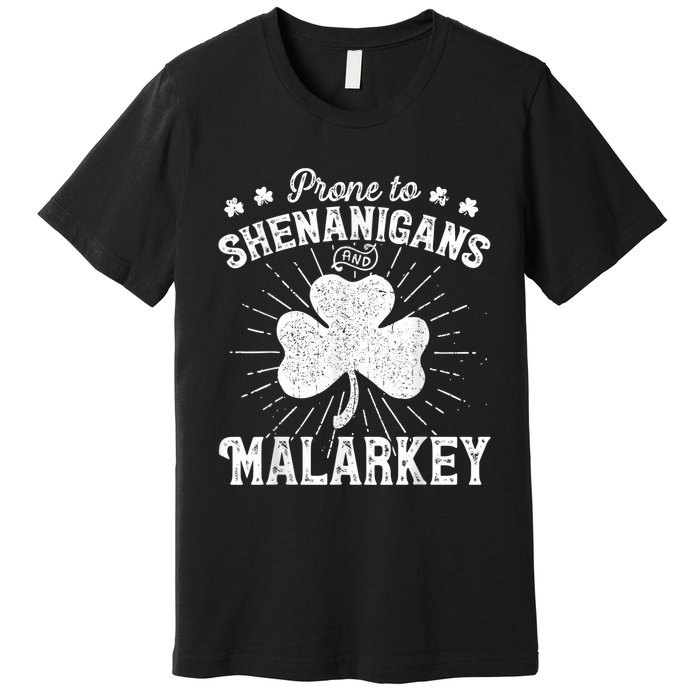 Prone To Shenanigans And Malarkey St Patricks Day  Wo Premium T-Shirt