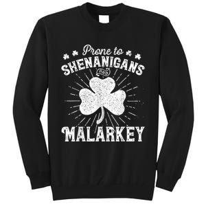 Prone To Shenanigans And Malarkey St Patricks Day  Wo Tall Sweatshirt