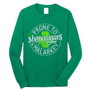 Prone To Shenanigans And Malarkey St Patricks Day Long Sleeve Shirt