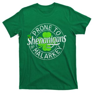 Prone To Shenanigans And Malarkey St Patricks Day T-Shirt