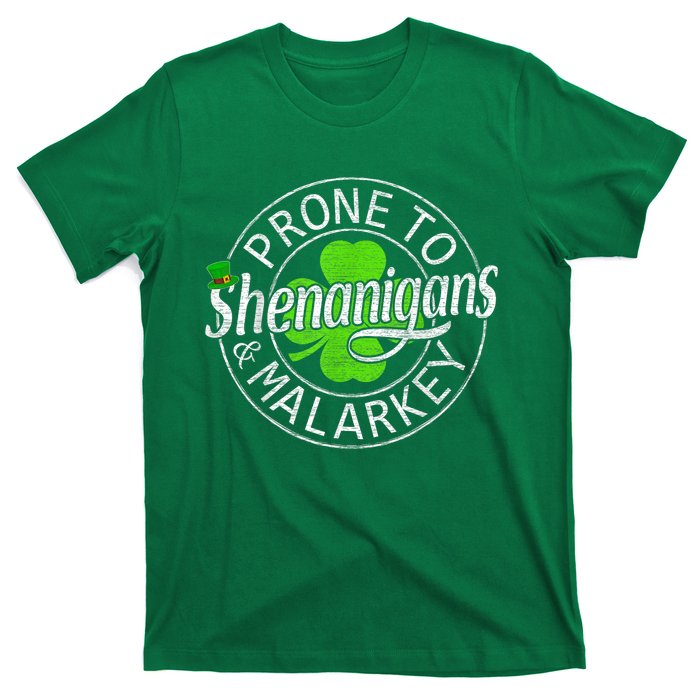 Prone To Shenanigans And Malarkey St Patricks Day T-Shirt