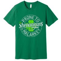 Prone To Shenanigans And Malarkey St Patricks Day Premium T-Shirt