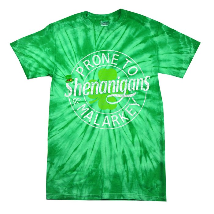 Prone To Shenanigans And Malarkey St Patricks Day Tie-Dye T-Shirt