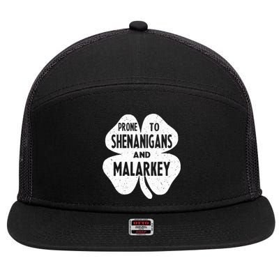 Prone To Shenanigans And Malarkey Happy St Patricks Day 7 Panel Mesh Trucker Snapback Hat