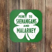 Prone To Shenanigans And Malarkey Happy St Patricks Day Coaster