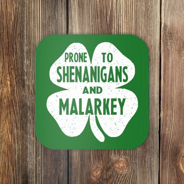 Prone To Shenanigans And Malarkey Happy St Patricks Day Coaster