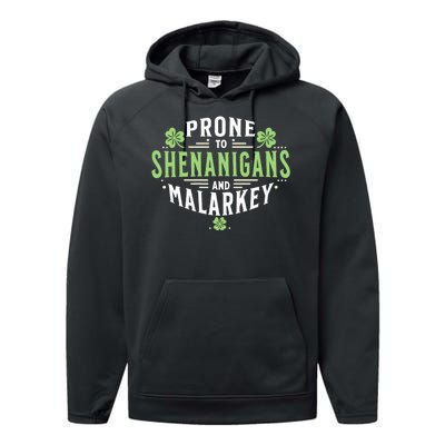 Prone To Shenanigans & Malarkey Fun Clovers St PatrickS Day Performance Fleece Hoodie