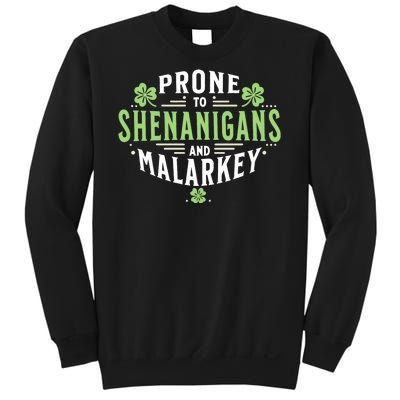 Prone To Shenanigans & Malarkey Fun Clovers St PatrickS Day Sweatshirt