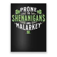 Prone To Shenanigans & Malarkey Fun Clovers St PatrickS Day Poster