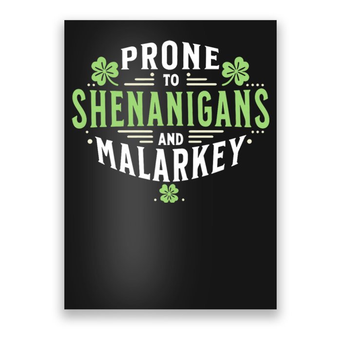 Prone To Shenanigans & Malarkey Fun Clovers St PatrickS Day Poster