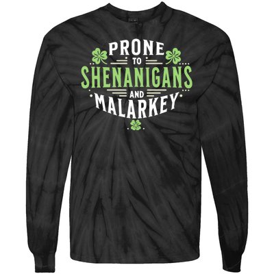 Prone To Shenanigans & Malarkey Fun Clovers St PatrickS Day Tie-Dye Long Sleeve Shirt