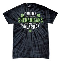 Prone To Shenanigans & Malarkey Fun Clovers St PatrickS Day Tie-Dye T-Shirt