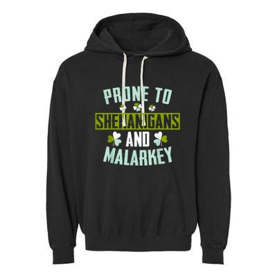 Prone To Shenanigans And Malarkey St Patricks Day Women Garment-Dyed Fleece Hoodie