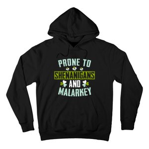 Prone To Shenanigans And Malarkey St Patricks Day Women Hoodie