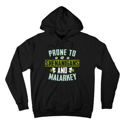 Prone To Shenanigans And Malarkey St Patricks Day Women Hoodie