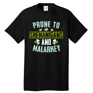 Prone To Shenanigans And Malarkey St Patricks Day Women Tall T-Shirt