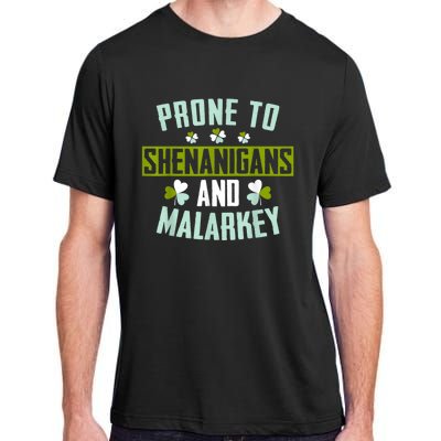 Prone To Shenanigans And Malarkey St Patricks Day Women Adult ChromaSoft Performance T-Shirt