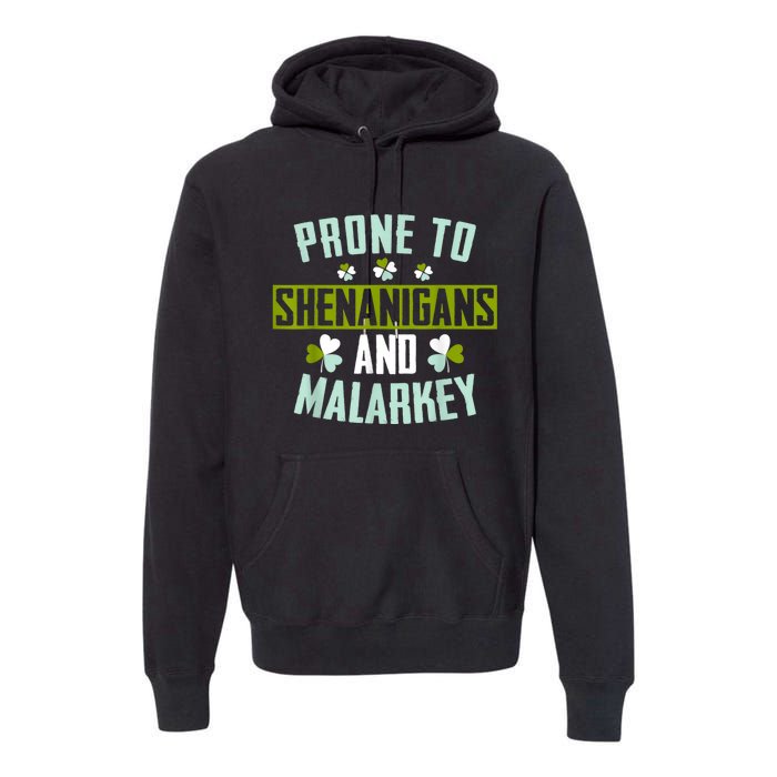 Prone To Shenanigans And Malarkey St Patricks Day Women Premium Hoodie