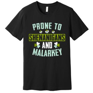 Prone To Shenanigans And Malarkey St Patricks Day Women Premium T-Shirt