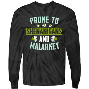 Prone To Shenanigans And Malarkey St Patricks Day Women Tie-Dye Long Sleeve Shirt