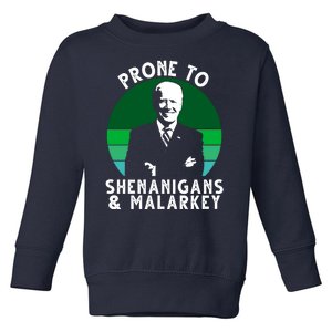 Prone To Shenanigans And Malarkey Funny Joe Biden Toddler Sweatshirt