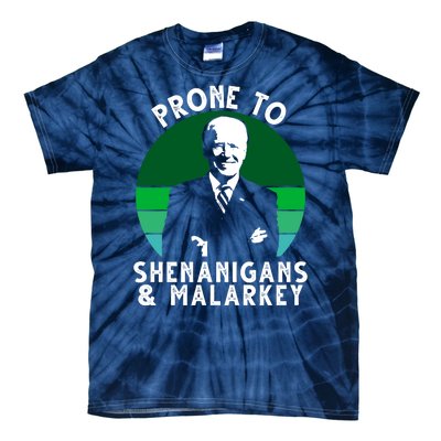 Prone To Shenanigans And Malarkey Funny Joe Biden Tie-Dye T-Shirt