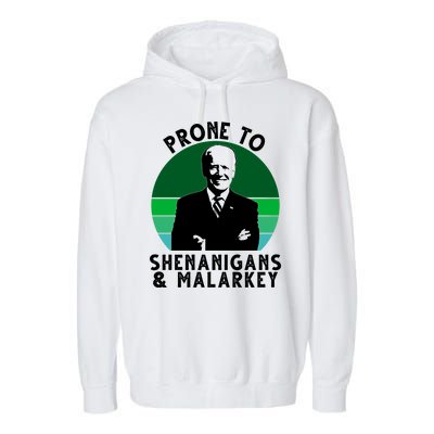 Prone To Shenanigans And Malarkey Funny Joe Biden Garment-Dyed Fleece Hoodie