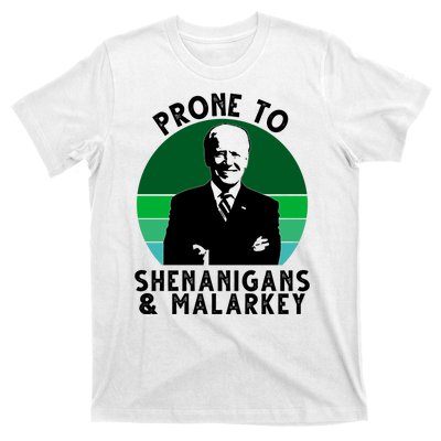 Prone To Shenanigans And Malarkey Funny Joe Biden T-Shirt