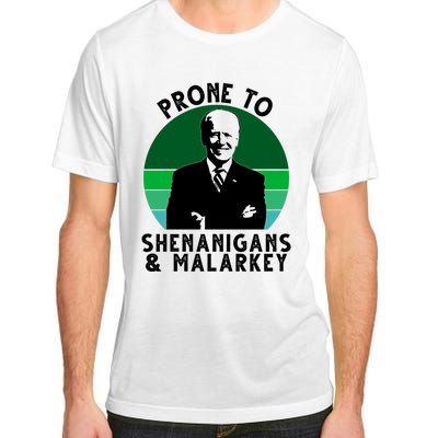 Prone To Shenanigans And Malarkey Funny Joe Biden Adult ChromaSoft Performance T-Shirt