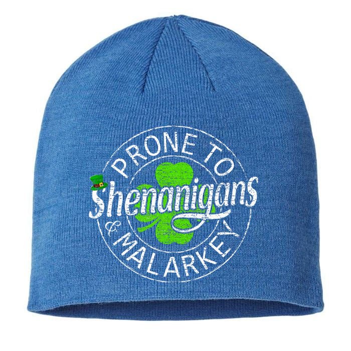 Prone To Shenanigans And Malarkey St Patricks Day Sustainable Beanie