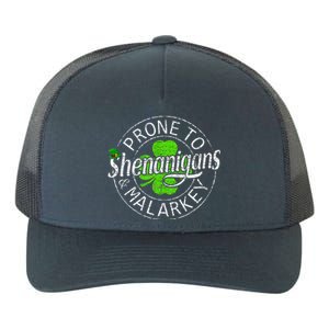 Prone To Shenanigans And Malarkey St Patricks Day Yupoong Adult 5-Panel Trucker Hat