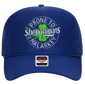 Prone To Shenanigans And Malarkey St Patricks Day High Crown Mesh Back Trucker Hat