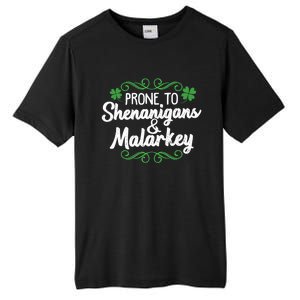 Prone To Shenanigans And Malarkey St Patricks Day Saying Meaningful Gift Tall Fusion ChromaSoft Performance T-Shirt