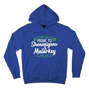 Prone To Shenanigans And Malarkey St Patricks Day Saying Meaningful Gift Hoodie