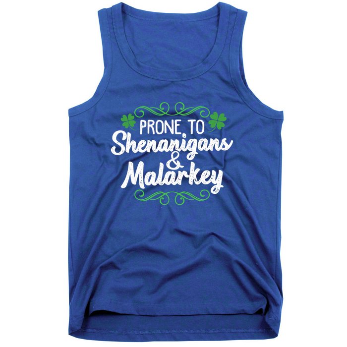 Prone To Shenanigans And Malarkey St Patricks Day Saying Meaningful Gift Tank Top